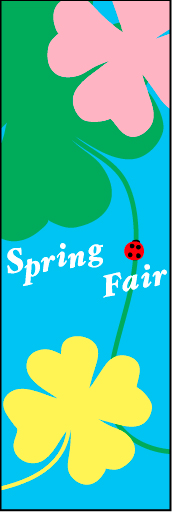 SPRINGFAIR 07「SPRING FAIR」ののぼりです。女性向けのお店に是非選んで頂きたいです。(D.N) 